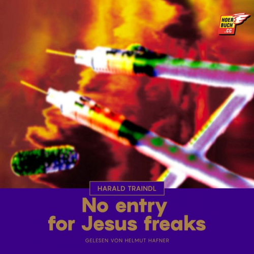 Harald Traindl - No entry for Jesus freaks