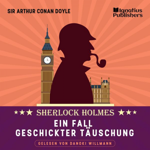 Arthur Conan Doyle - Ein Fall geschickter Täuschung