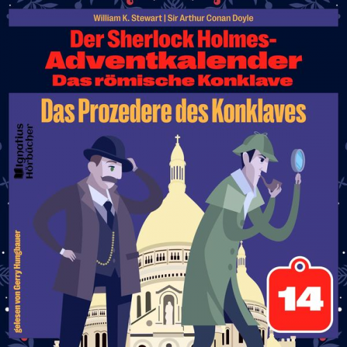 Arthur Conan Doyle William K. Stewart - Das Prozedere des Konklaves (Der Sherlock Holmes-Adventkalender: Das römische Konklave, Folge 14)