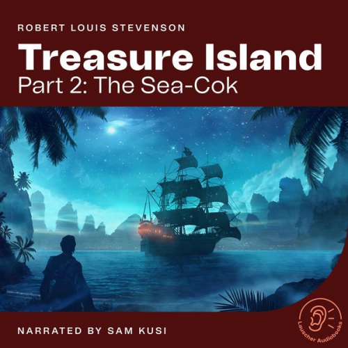 Robert Louis Stevenson - Treasure Island (Part 2: The Sea-Cok)