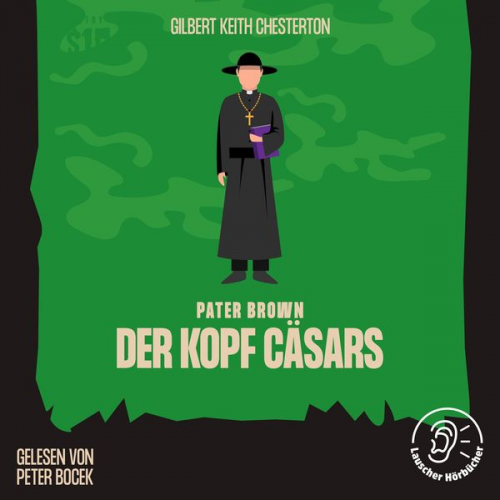 Gilbert Keith Chesterton - Der Kopf Cäsars