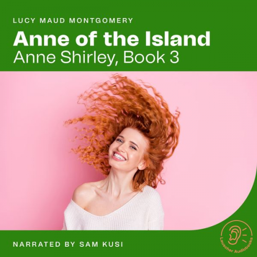 Lucy Maud Montgomery - Anne of the Island