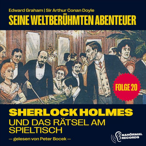 Edward Graham Arthur Conan Doyle - Sherlock Holmes und das Rätsel am Spieltisch (Seine weltberühmten Abenteuer, Folge 20)