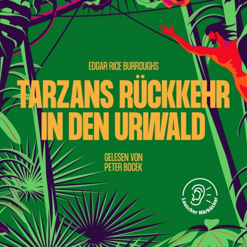 Edgar Rice Burroughs - Tarzans Rückkehr in den Urwald