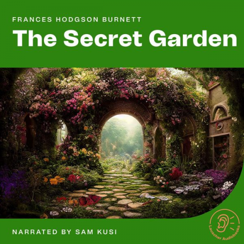 Frances Hodgson Burnett - The Secret Garden