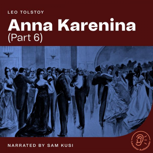 Leo Tolstoy - Anna Karenina (Part 6)