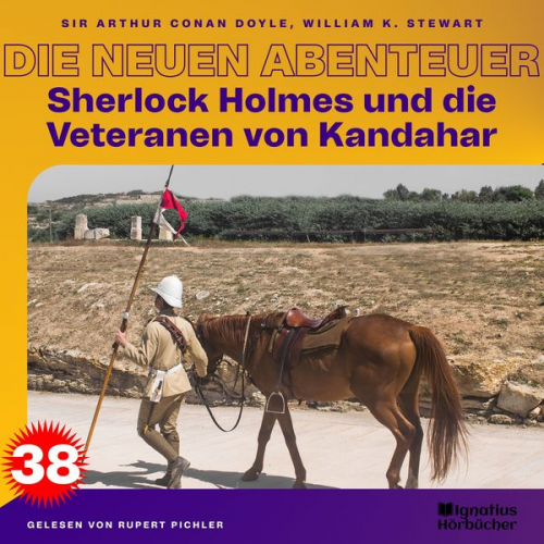 Arthur Conan Doyle William K. Stewart - Sherlock Holmes und die Veteranen von Kandahar (Die neuen Abenteuer, Folge 38)