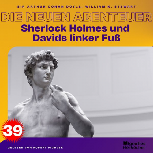 Arthur Conan Doyle William K. Stewart - Sherlock Holmes und Davids linker Fuß (Die neuen Abenteuer, Folge 39)