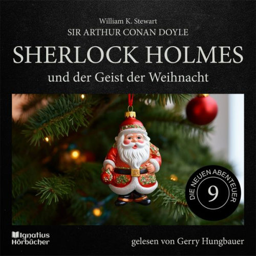 Arthur Conan Doyle William K. Stewart - Sherlock Holmes und der Geist der Weihnacht (Die neuen Abenteuer, Folge 9)