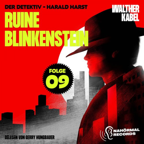 Walther Kabel - Ruine Blinkenstein (Der Detektiv-Harald Harst, Folge 9)