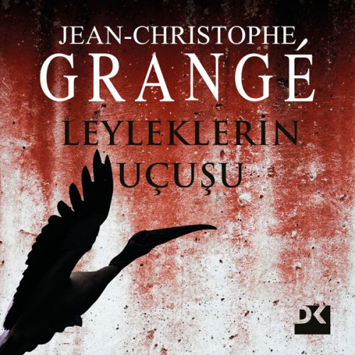 Jean-Christophe Grangé - Leyleklerin Uçuşu