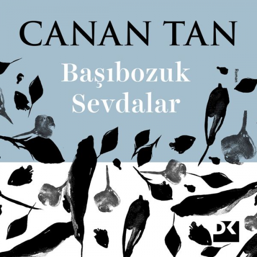 Canan Tan - Başıbozuk Sevdalar