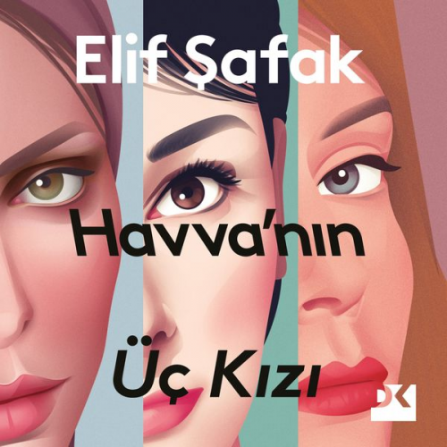 Elif Şafak - Havva'nın Üç Kızı