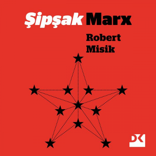 Robert Misik - Şipşak Marx