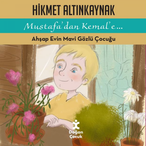 Hikmet Altınkaynak - Ahşap Evin Mavi Gözlü Çocuğu