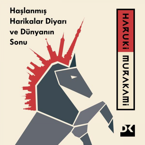 Haruki Murakami - Haşlanmış Harikalar Diyarı ve Dünyanın Sonu