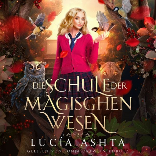 Lucia Ashta Fantasy Hörbücher Hörbuch Bestseller - Die Schule der magischen Wesen 2 - Magische Schule Hörbuch