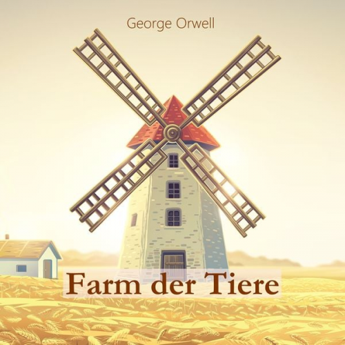 George Orwell - Farm der Tiere