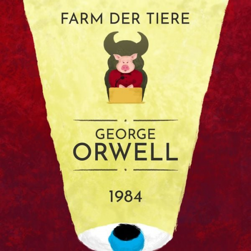 George Orwell - George Orwell: 1984, Farm der Tiere