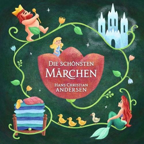 Hans Christian Andersen Hörbücher für Kinder - Hans Christan Andersen: Die schönsten Märchen