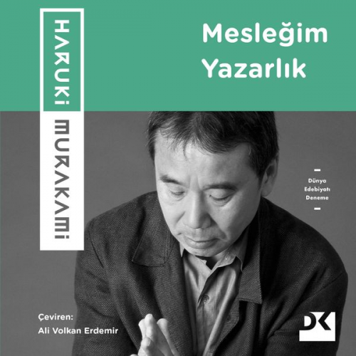 Haruki Murakami - Mesleğim Yazarlık