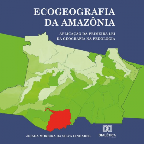 Joiada Moreira da Silva Linhares - Ecogeografia da Amazônia