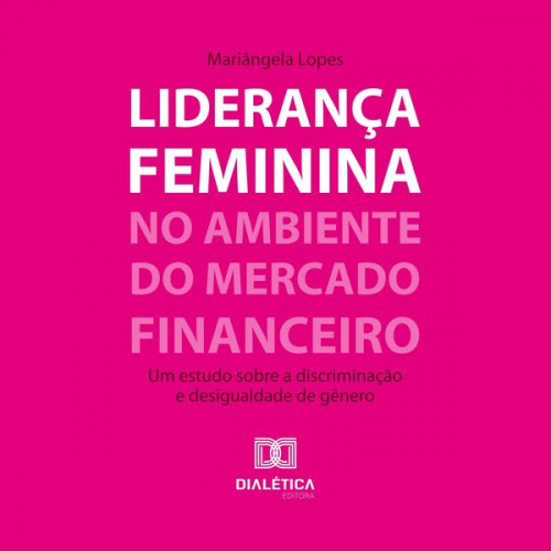 Mariângela Lopes - Liderança feminina no ambiente do mercado financeiro