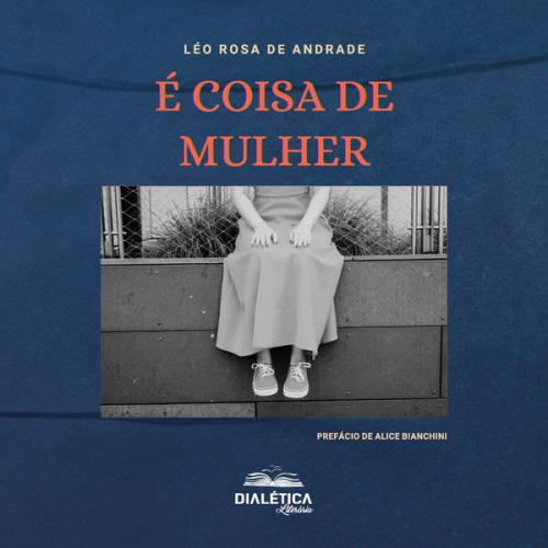 Léo Rosa de Andrade - É coisa de mulher