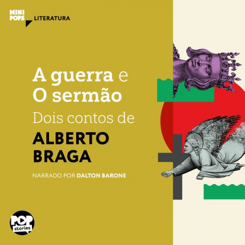 Alberto Braga - A guerra e O sermão: Dois contos de Alberto Braga