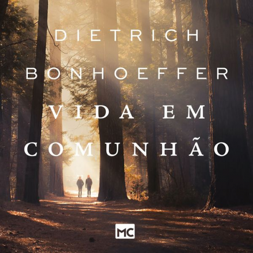 Dietrich Bonhoeffer - Vida em comunhão