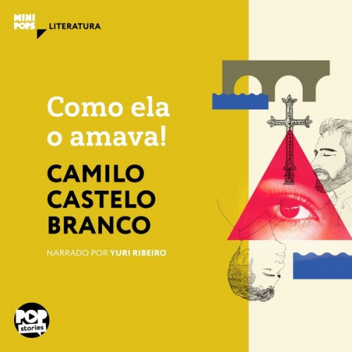 Camilo Castelo Branco - Como ela o amava!