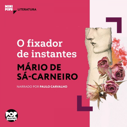 Mário de Sá-Carneiro - O fixador de instantes