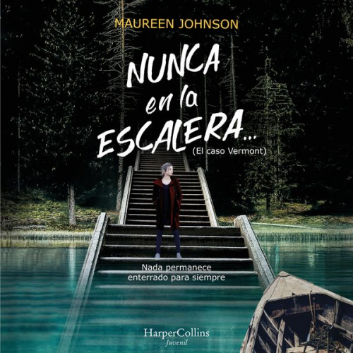 Maureen Johnson - Nunca en la escalera… (segunda parte de El caso Vermont)