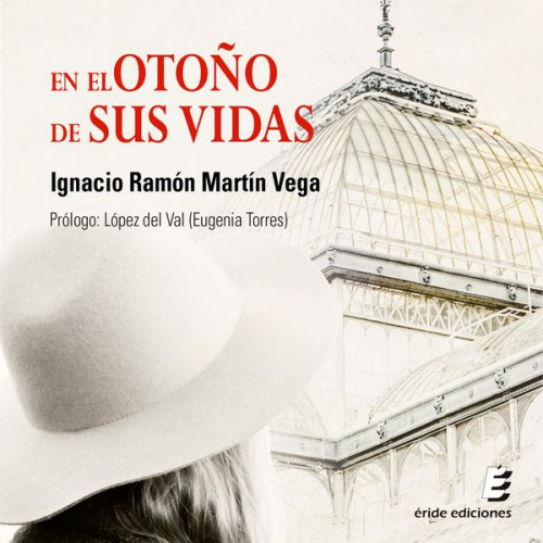 Ignacio Ramón Martín Vega - En el otoño de sus vidas