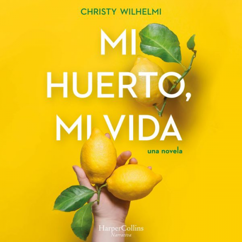 Christy Wilhelmi - Mi huerto, mi vida