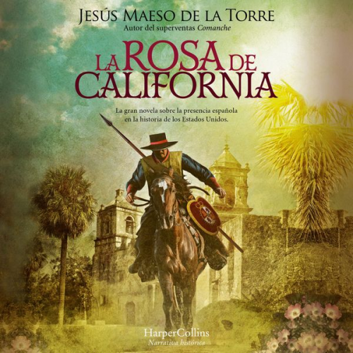 Jesús Maeso de la Torre - La rosa de California