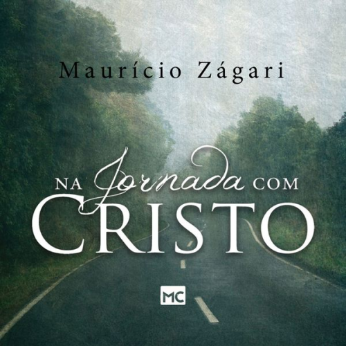 Maurício Zágari - Na jornada com Cristo