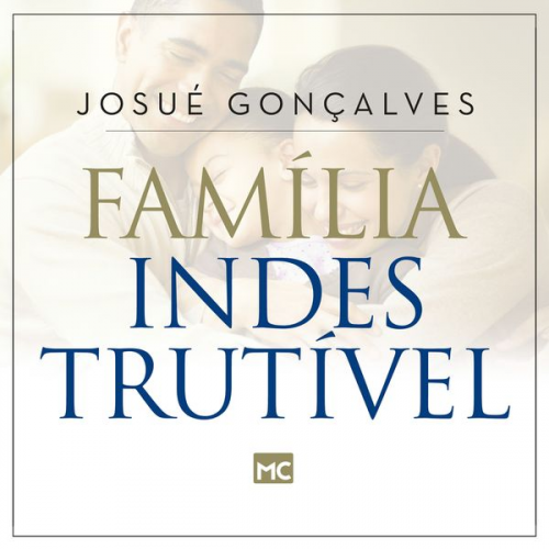 Josué Gonçalves - Família indestrutível