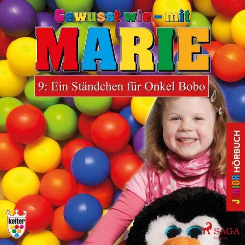 Heike Wendler - Gewusst wie - mit Marie, 9: Ein Ständchen für Onkel Bobo (Ungekürzt)