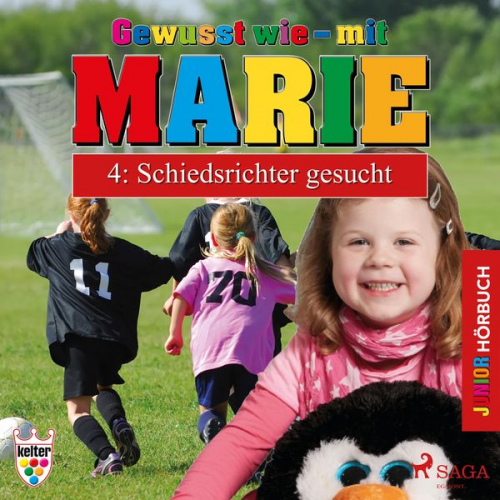 Heike Wendler - Gewusst wie - mit Marie, 4: Schiedsrichter gesucht (Ungekürzt)