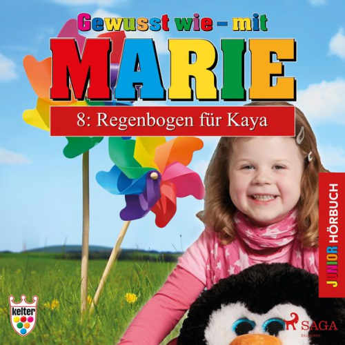 Heike Wendler - Gewusst wie - mit Marie, 8: Regenbogen für Kaya (Ungekürzt)