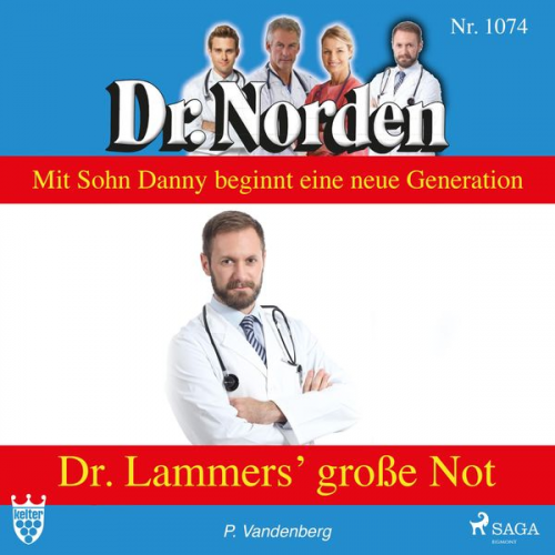 Patricia Vandenberg - Dr. Norden, 1074: Dr. Lammers' große Not (Ungekürzt)