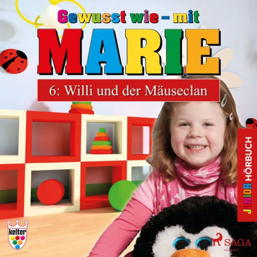 Heike Wendler - Gewusst wie - mit Marie, 6: Willi und der Mäuseclan (Ungekürzt)