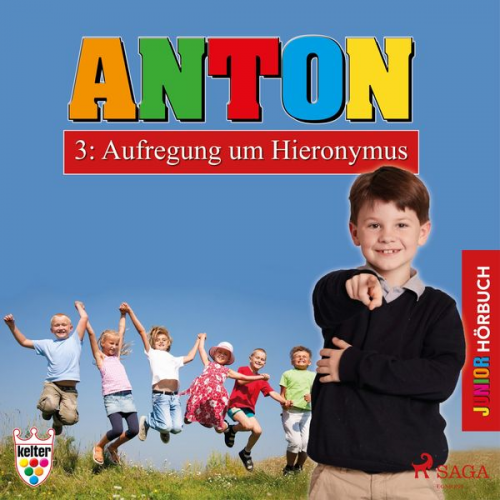 Elsegret Ruge - Anton, 3: Aufregung um Hieronymus (Ungekürzt)