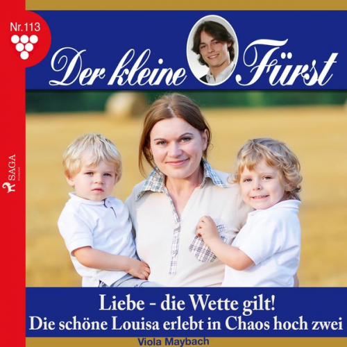 Viola Maybach - Der kleine Fürst, 113: Liebe - die Wette gilt! (Ungekürzt)