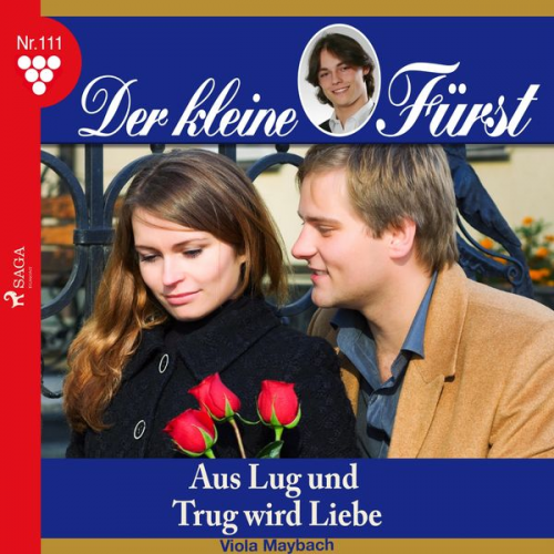 Viola Maybach - Der kleine Fürst, 111: Aus Lug und Trug wird Liebe (Ungekürzt)