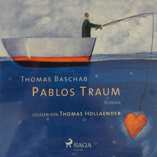 Thomas Baschab - Pablos Traum (Ungekürzt)