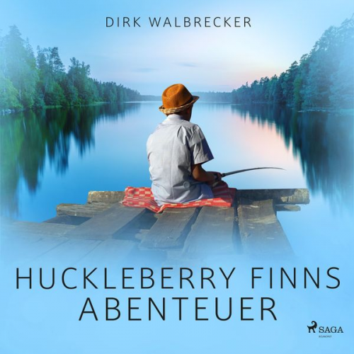 Dirk Walbrecker - Huckleberry Finns Abenteuer