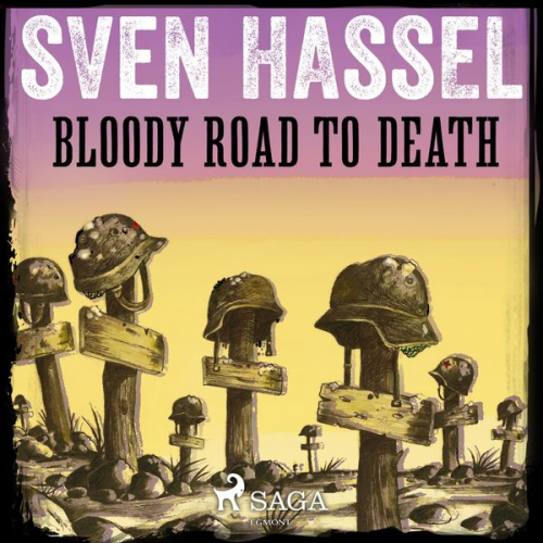 Sven Hassel - Bloody Road to Death (Unabridged)