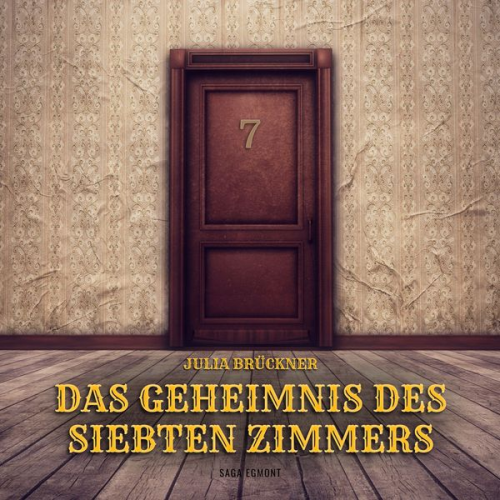 Julia Brückner - Das Geheimnis des siebten Zimmers